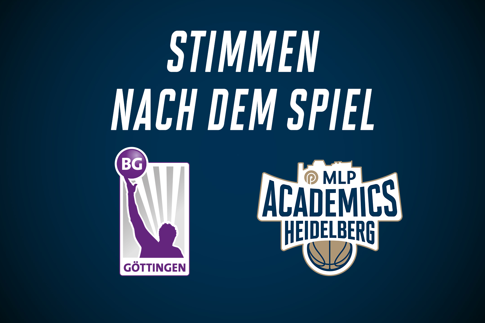 Stimmen Nach Dem Spiel Vs Bg G Ttingen Mlp Academics Heidelberg