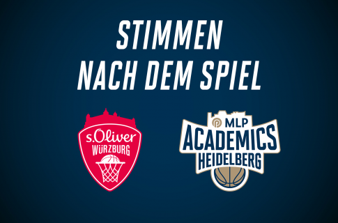 Stimmen nach dem Spiel vs. s.Oliver Würzburg