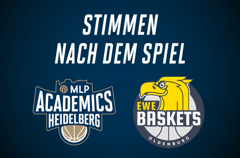 Stimmen zum Spiel vs. EWE Baskets Oldenburg